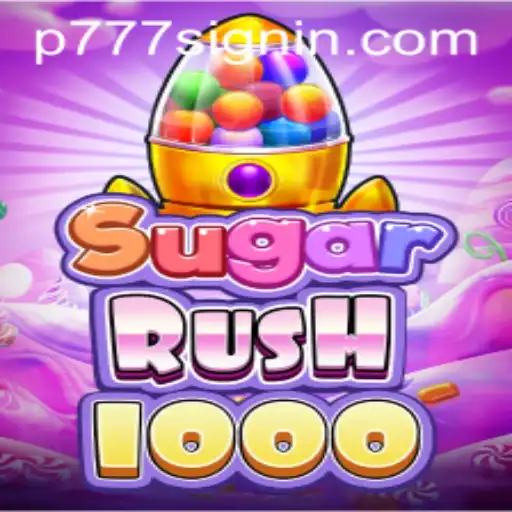 Exploring the Thrills of SugarRush1000 and the Role of P777